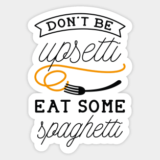 Upsetti Spaghetti Sticker